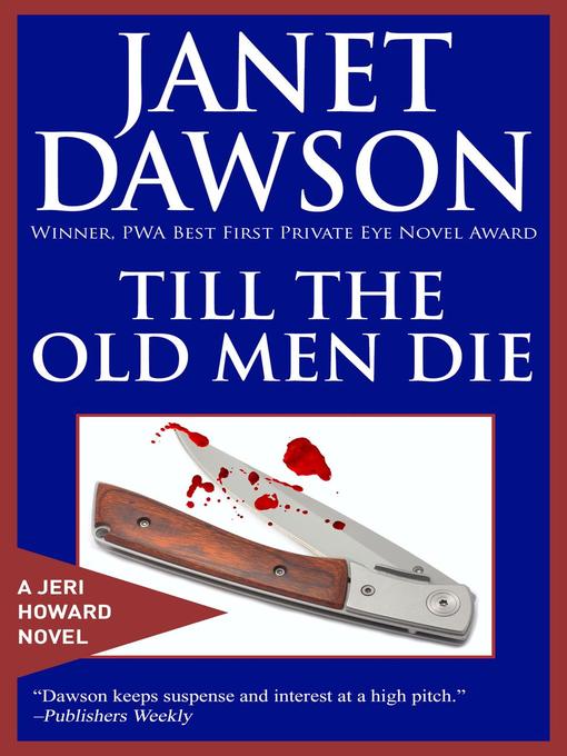 Title details for Till the Old Men Die by Janet Dawson - Available